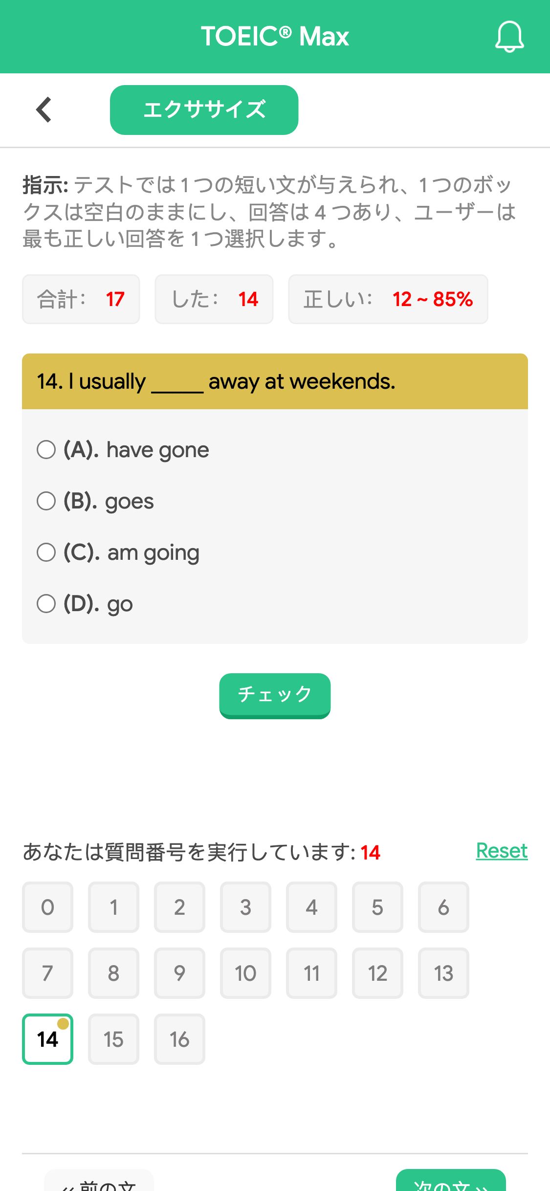 14. I usually _____ away at weekends.