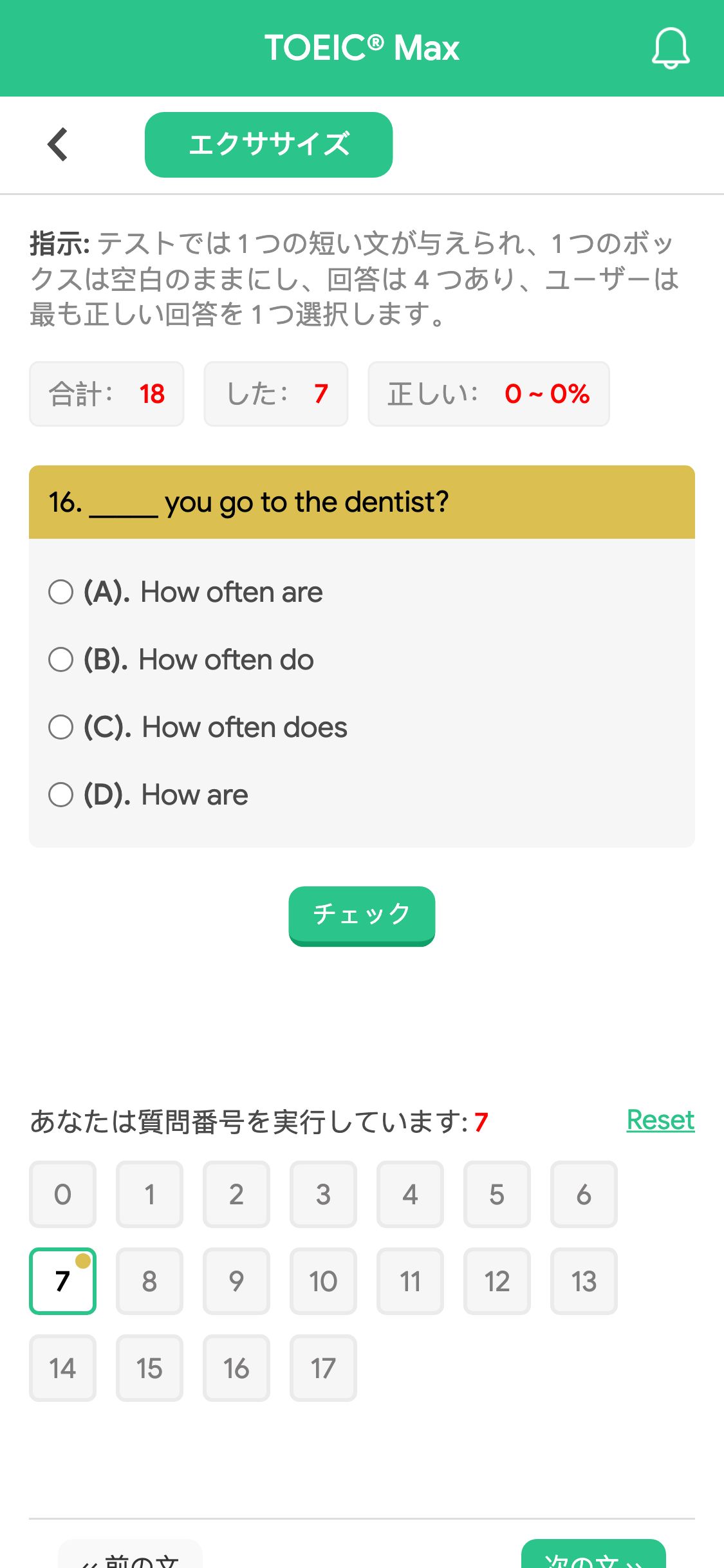 16. _____ you go to the dentist?