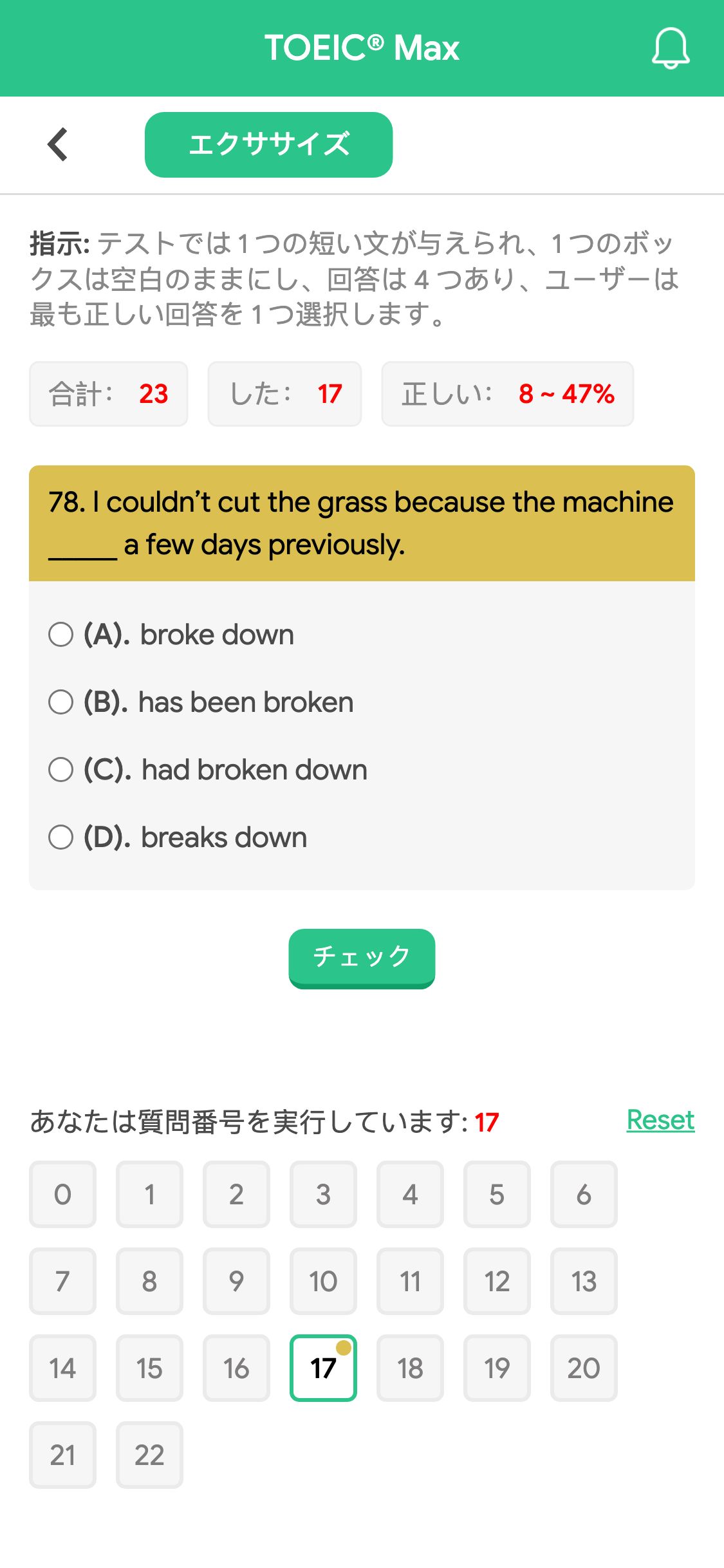 78. I couldn’t cut the grass because the machine _____ a few days previously.