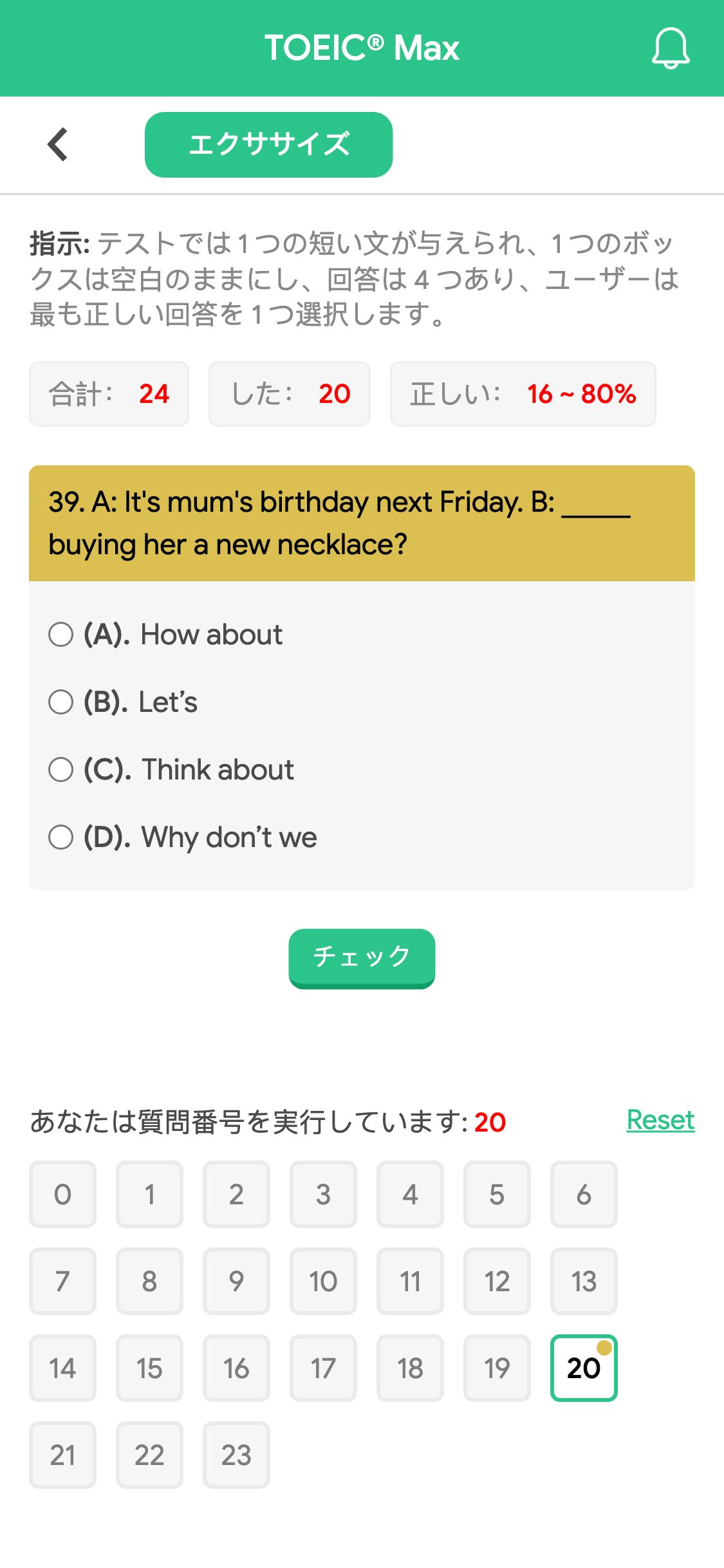 39. A: It's mum's birthday next Friday. B: _____ buying her a new necklace?