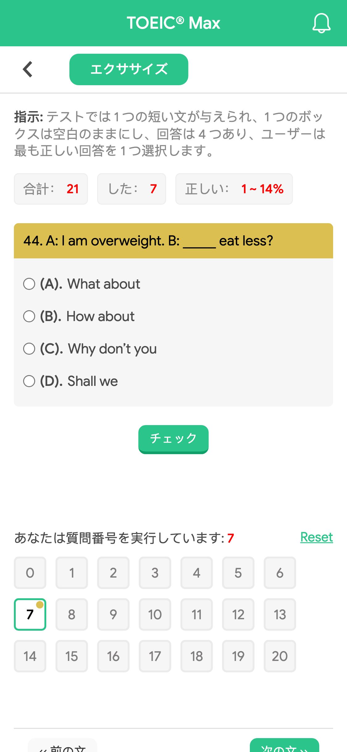 44. A: I am overweight. B: _____ eat less?