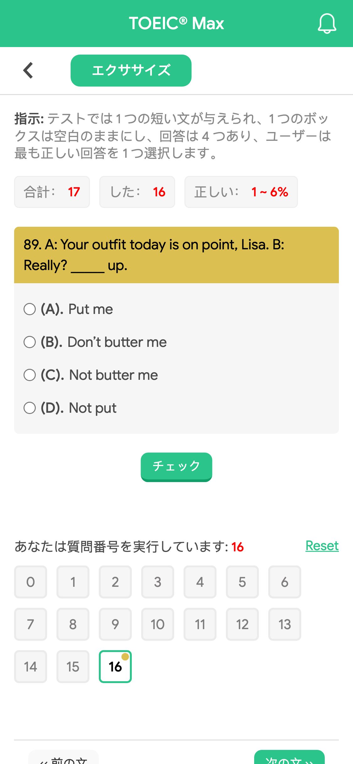 89. A: Your outfit today is on point, Lisa. 
B: Really? _____ up.