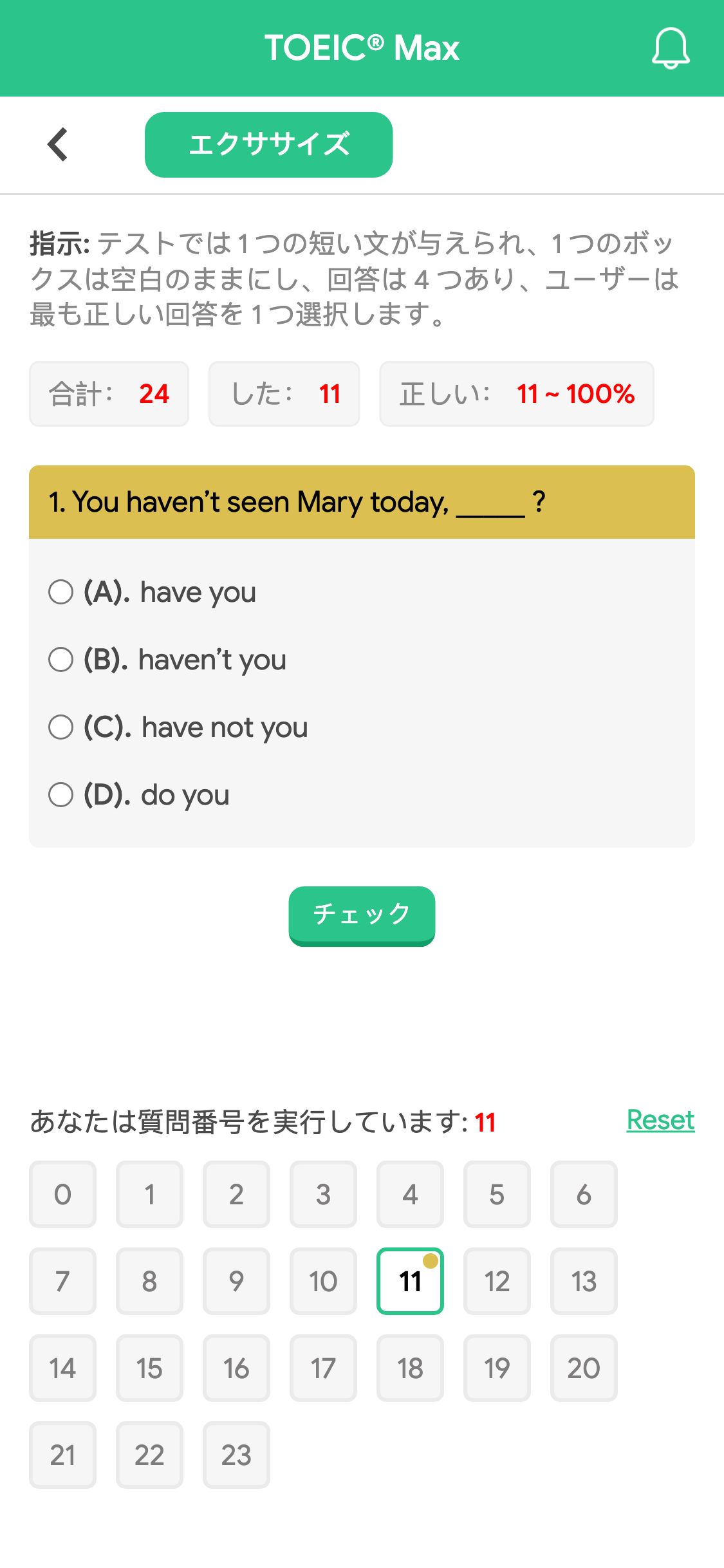 1. You haven’t seen Mary today, _____ ?