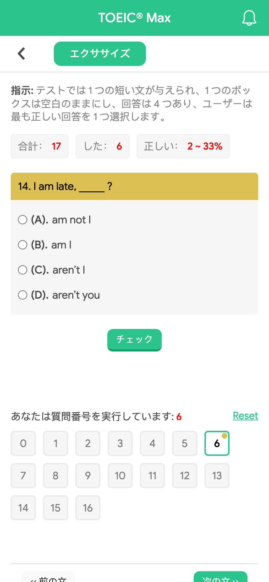 14. I am late, _____ ?