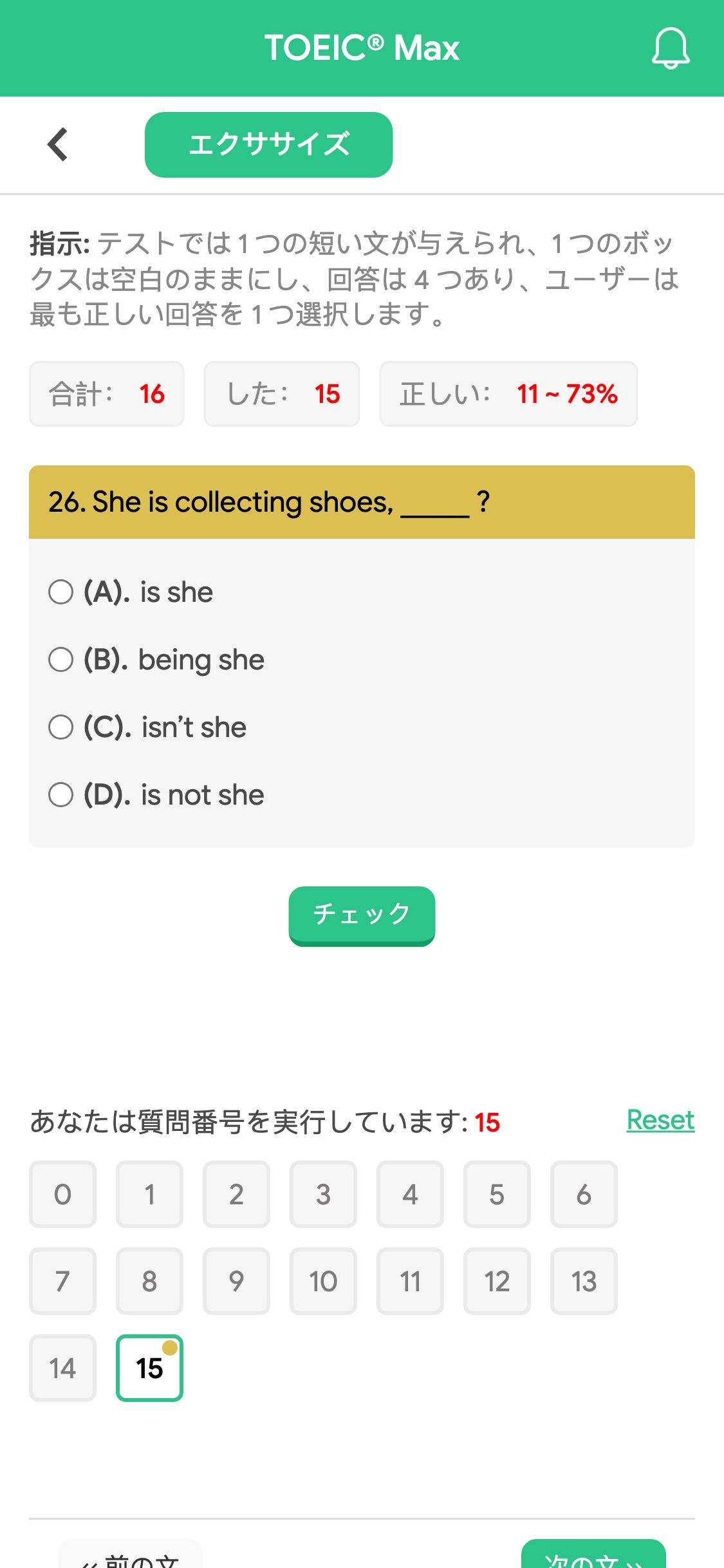 26. She is collecting shoes, _____ ?